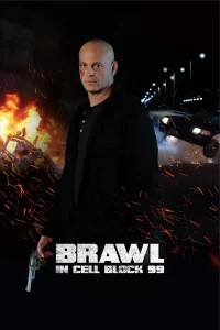  Brawl In Cell Block 99 (2017) คุกเดือด คนเหลือเดน